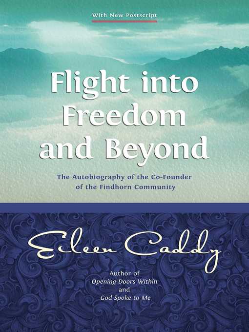 Title details for Flight into Freedom and Beyond by Eileen Caddy - Available